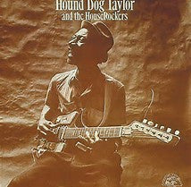 Hound Dog Taylor And The HouseRockers* : Hound Dog Taylor And The House Rockers (LP, Album, RE, 180)