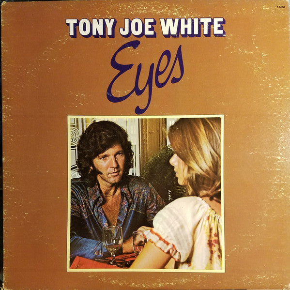 Tony Joe White : Eyes (LP, Album, Ter)