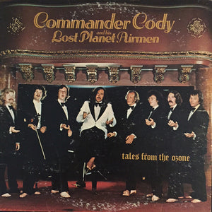 Commander Cody And His Lost Planet Airmen : Tales From The Ozone (LP, Album)