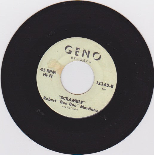 Slow Perez Con "Los Oros"*, Robert "Boo Boo" Martinez : Arrived The Drunker Borracho / Scramble (7")