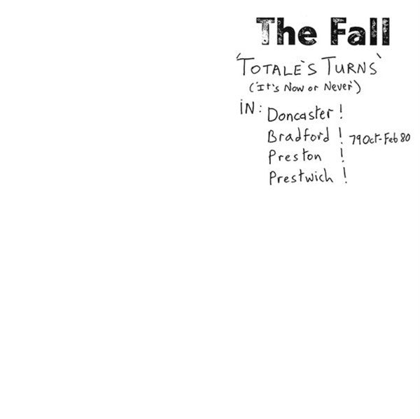 The Fall : Totale's Turns (It's Now Or Never) (LP, Album, RE)