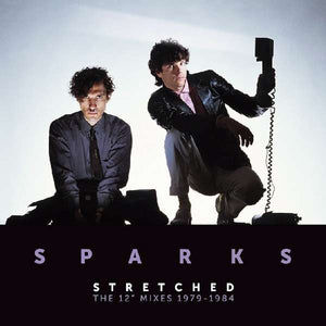 Sparks : Stretched (The 12" Mixes 1979-1984) (2xLP, Album, Comp, Cle)