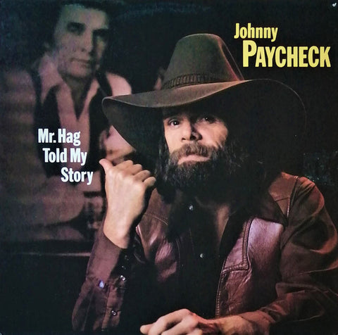 Johnny Paycheck : Mr. Hag Told My Story (LP, Album)