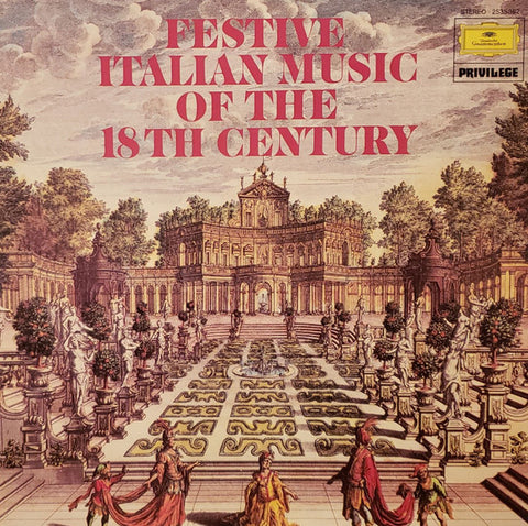 Rudolf Ewerhart, Mathias Siedel, Walter Holy, Ingus Schmidt, Erich Penzel, Gerd Seifert, Christoph Caskel : Festive Italian Music Of The 18th Century: Intradas And Sonatas For Organs, Trumpets, Horns and Timpani (LP, RE)