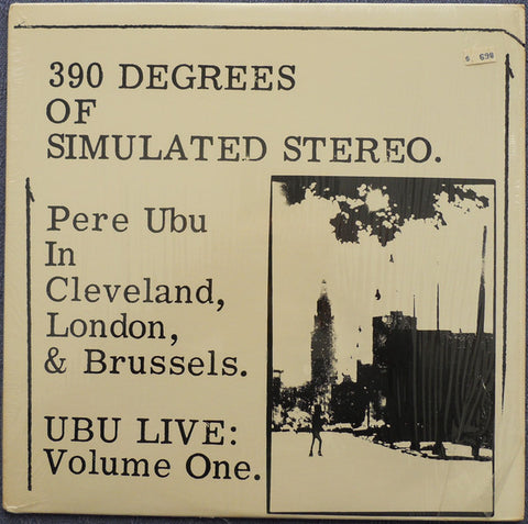 Pere Ubu : 390 Degrees Of Simulated Stereo : Ubu Live Volume One (LP)