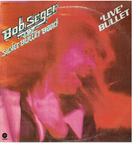 Bob Seger And The Silver Bullet Band : Live Bullet (2xLP, Album, RE, RP, Jac)