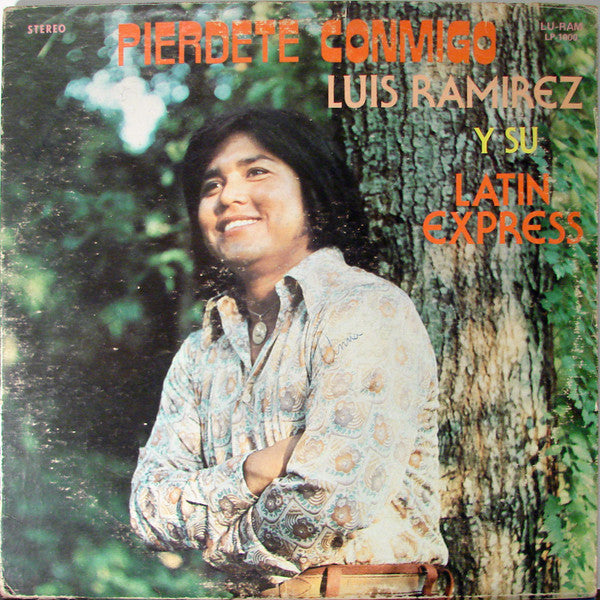 Luis Ramirez Y Su Latin Express* : Pierdete Conmigo (LP, Album)