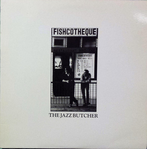 The Jazz Butcher : Fishcotheque (LP, Album)