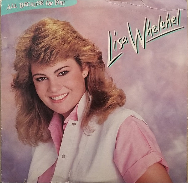 Lisa Whelchel : All Because Of You (LP, Album)