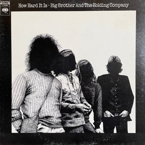 Big Brother And The Holding Company* : How Hard It Is (LP, Album, Pit)