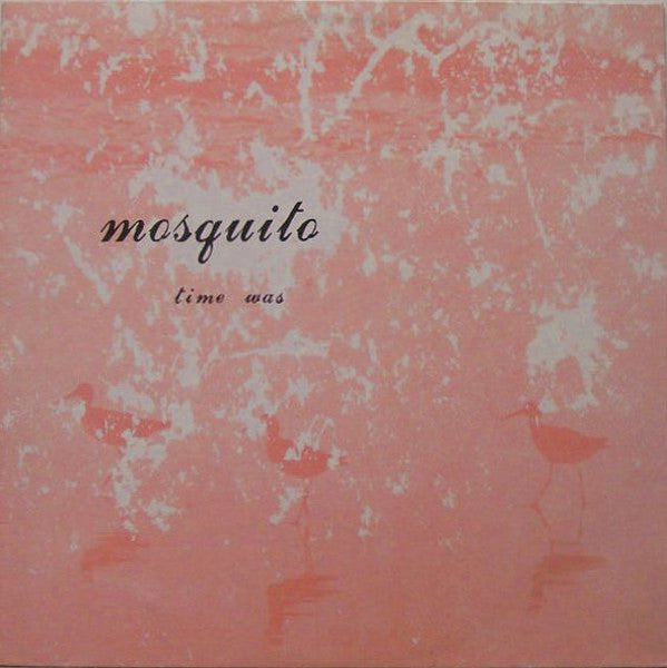 Mosquito (6) : Time Was (LP, Album)