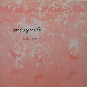 Mosquito (6) : Time Was (LP, Album)