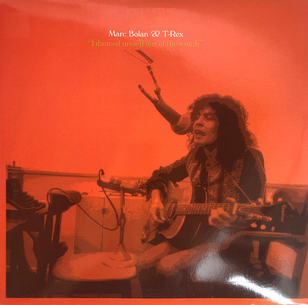 Marc Bolan & T-Rex* : "I Danced Myself Out Of The Womb" (2xLP, Comp, 180)