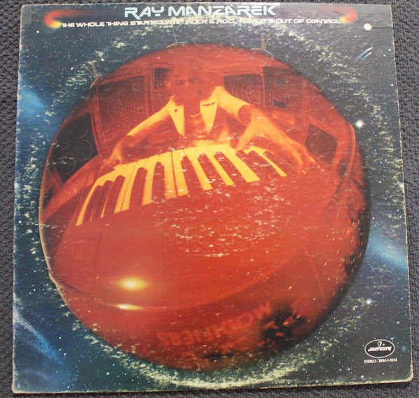 Ray Manzarek : The Whole Thing Started With Rock & Roll Now It's Out Of Control (LP, Album, Pit)