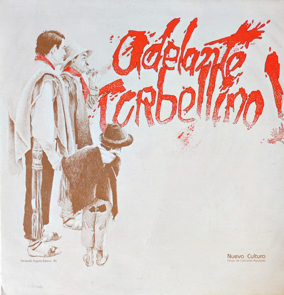 Nueva Cultura Grupo de Canciones Populares : Adelante Torbellino! (12")