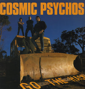 Cosmic Psychos : Go The Hack (LP, Album)