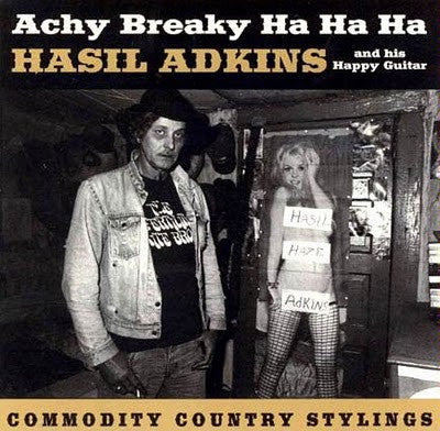 Hasil Adkins : Achy Breaky Ha Ha Ha (Commodity Country Stylings) (LP)