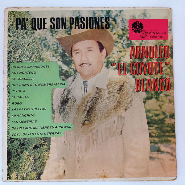 Arnulfo "El Coyote" Blanco* : Pa' Que Son Pasiones (LP, Album)
