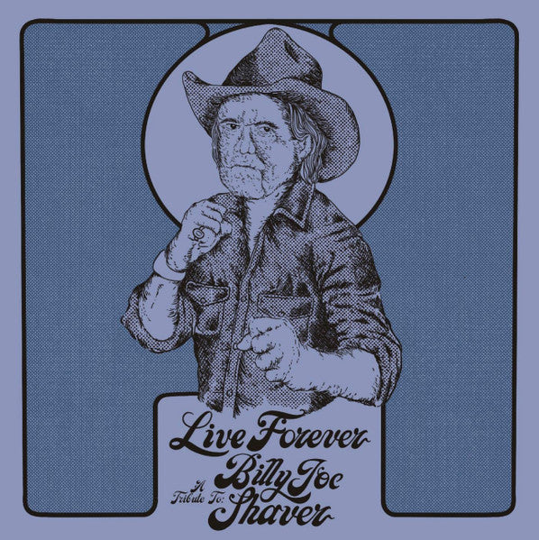 Various : Live Forever (A Tribute To: Billy Joe Shaver) (LP, Album, Ltd, Dia)