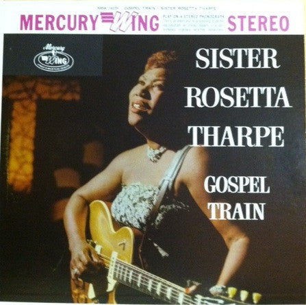 Sister Rosetta Tharpe : Gospel Train (LP, Album, RE)