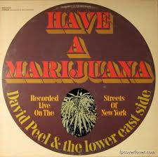 David Peel & The Lower East Side : Have A Marijuana (LP, Album, RP, Spe)