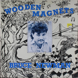 Bruce Newman : Wooden Magnets  (LP)