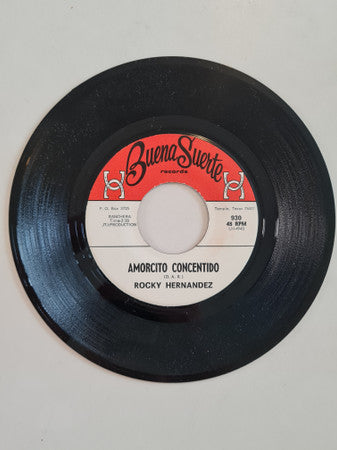 Rocky Hernandez : Amorcito Concentido / Te Quiero Por Que Te Quiero (7")