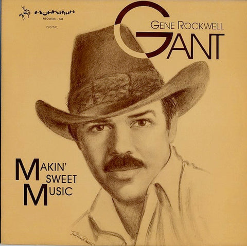 Gene Rockwell Gant : Makin' Sweet Music (LP)