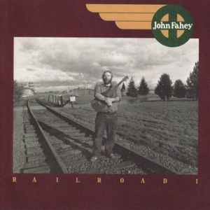 John Fahey : Railroad I (LP, Album)