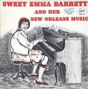 Emma Barrett : Sweet Emma Barrett And Her New Orleans Music (LP, Album)