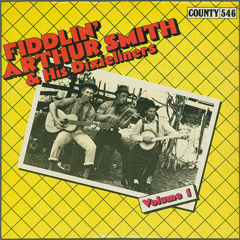 Fiddlin' Arthur Smith & His Dixieliners : Fiddlin' Arthur Smith & His Dixieliners: Volume 1 (LP, Comp)
