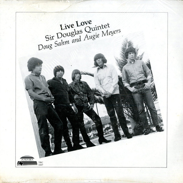 Sir Douglas Quintet / Doug Sahm And Augie Meyers : Live Love (LP, Album)
