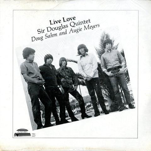 Sir Douglas Quintet / Doug Sahm And Augie Meyers : Live Love (LP, Album)