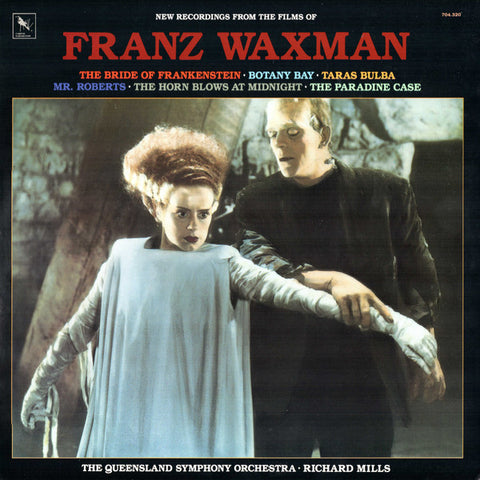 Franz Waxman / Queensland Symphony Orchestra, Richard Mills (2) : The Bride Of Frankenstein · Botany Bay · Taras Bulba · Mr. Roberts · The Horn Blows At Midnight · The Paradine Case (LP)