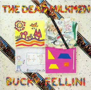 The Dead Milkmen : Bucky Fellini (LP, Album, Spe)