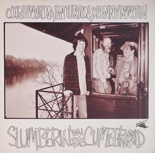 John Hartford, Pat Burton & Benny Martin : Slumberin' On The Cumberland (LP, Album)