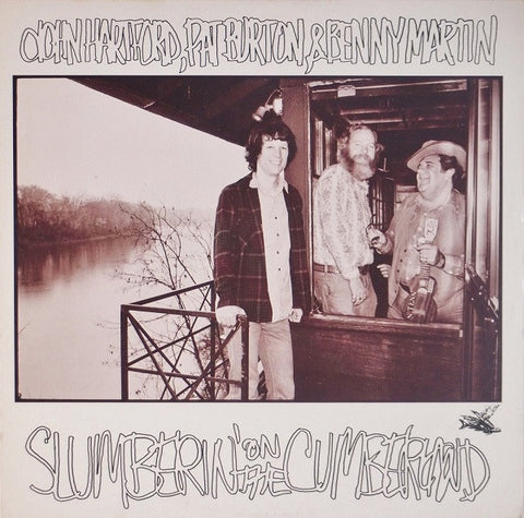 John Hartford, Pat Burton & Benny Martin : Slumberin' On The Cumberland (LP, Album)