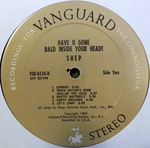 Shep (5) : Have U Gone Bald Inside Your Head (LP, Album)