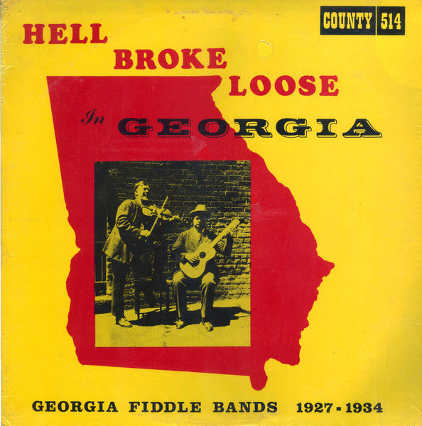 Various : Hell Broke Loose In Georgia: Georgia Fiddle Bands, 1927-1934 (LP, Album, Comp)