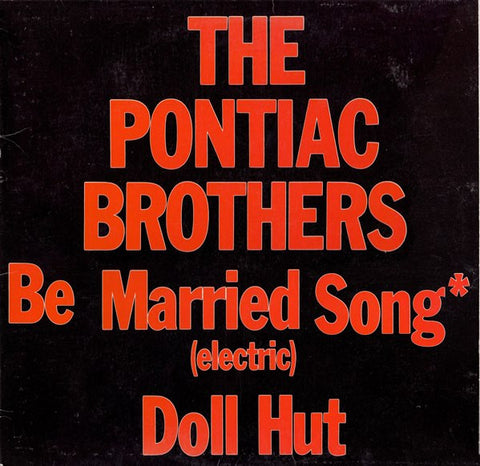The Pontiac Brothers : Be Married Song (12", Maxi)