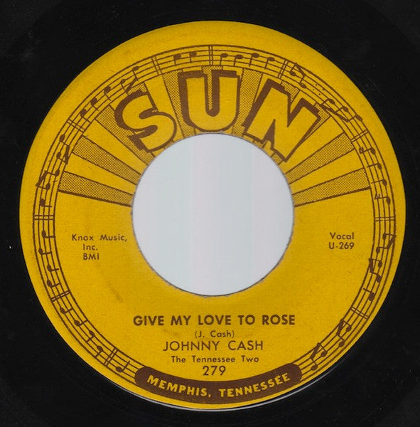 Johnny Cash & The Tennessee Two : Home Of The Blues / Give My Love To Rose (7", Single)