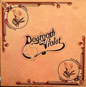 Dogtooth Violet (2) : Dogtooth Violet (LP)