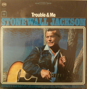 Stonewall Jackson : Trouble & Me (LP, Album)