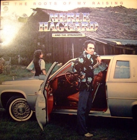 Merle Haggard And The Strangers (5) : The Roots Of My Raising (LP, Album)