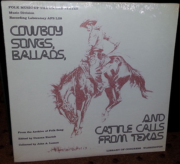 Various : Cowboy Songs, Ballads, And Cattle Calls From Texas (LP, Comp, RE)