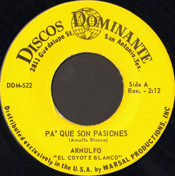 Arnulfo "El Coyote Blanco"* : Pa' Que Son Pasiones (7")