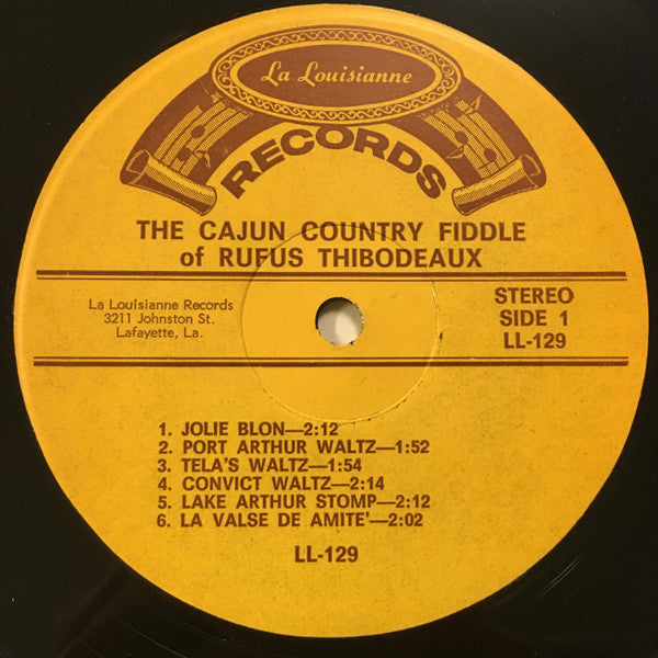 Rufus Thibodeaux : The Cajun Country Fiddle Of Rufus Thibodeaux (LP, Album)