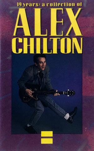 Alex Chilton : 19 Years: A Collection Of Alex Chilton (Cass, Comp, Dol)