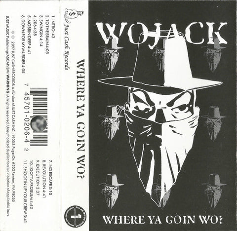 Wojack : Where Ya Goin Wo? (Cass, Album)