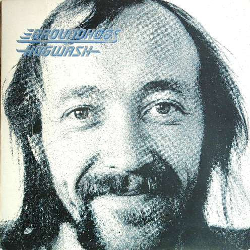 Groundhogs* : Hogwash (LP, Album)